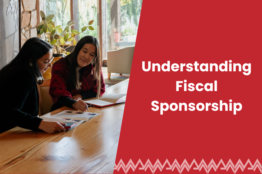 Understanding Fiscal Sponsorship