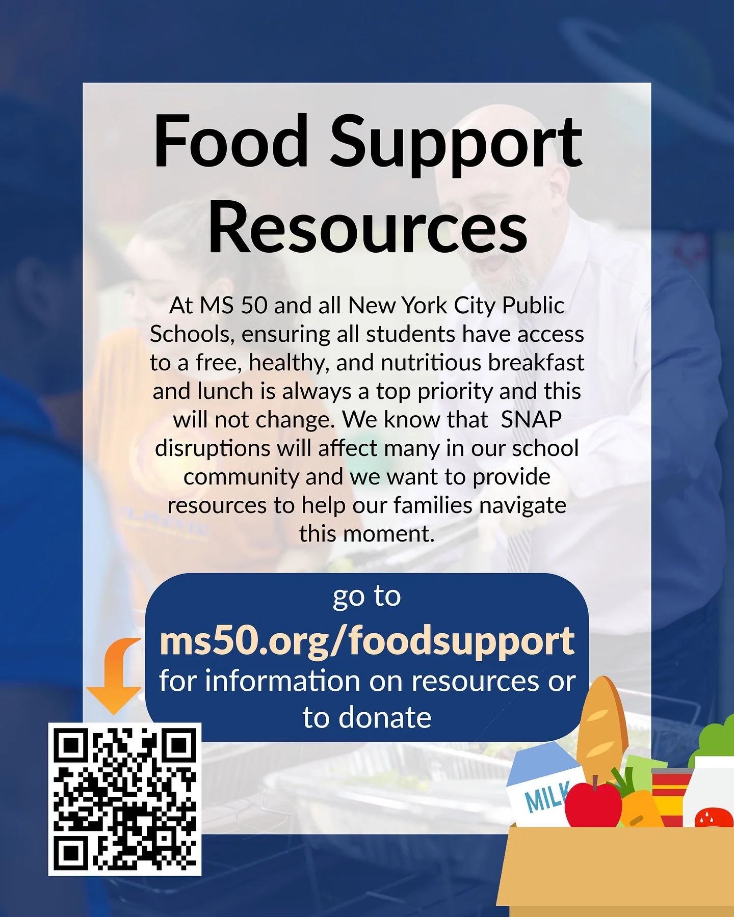 At MS 50 and all New York City Public Schools, ensuring all students have access to a free, healthy, and nutritious breakfast and lunch is always a top priority and this will not change. We know that SNAP disruptions will affect many in our school co