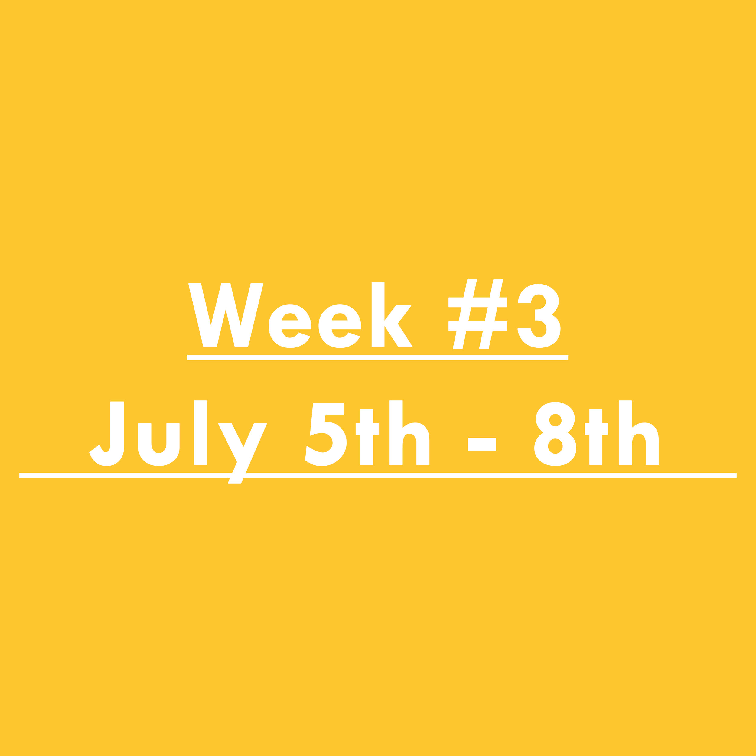 Summer Camp Week #3 - July 5th-8th
