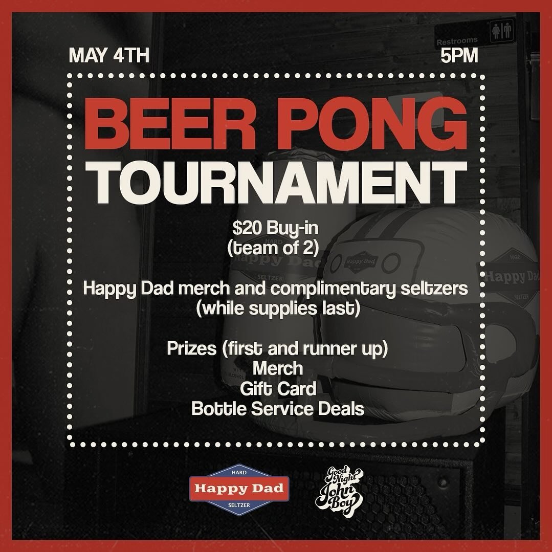 BEER PONG TOURNAMENT w/ @happydad

&mdash;

saturday, may 4th @ 5p

$20 buy-in (team of 2) - Happy Dad merch and complimentary seltzers (while supplies last) ✨

-

prizes (first and runner up) 🏆
- merch
- gift card
- bottle service deals

&mdash;

s