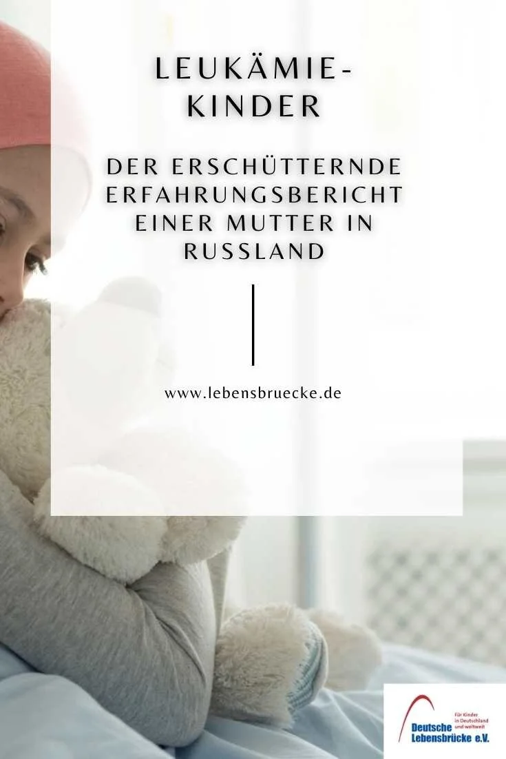 Mein Leukämie-Kind - Erfahrungsbericht einer Mutter in Russland