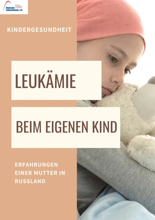 Mein Leukämie-Kind - Erfahrungsbericht einer Mutter in Russland