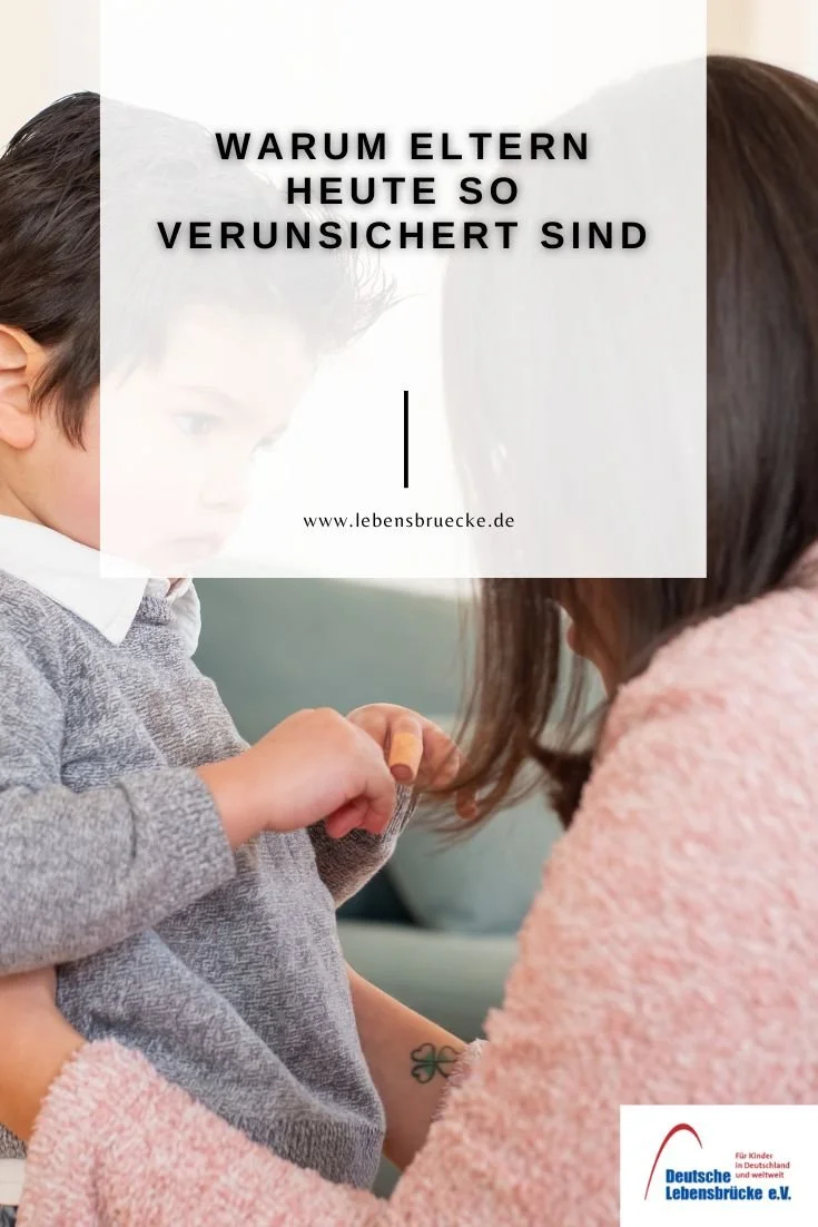 Warum Eltern heute so verunsichert sind