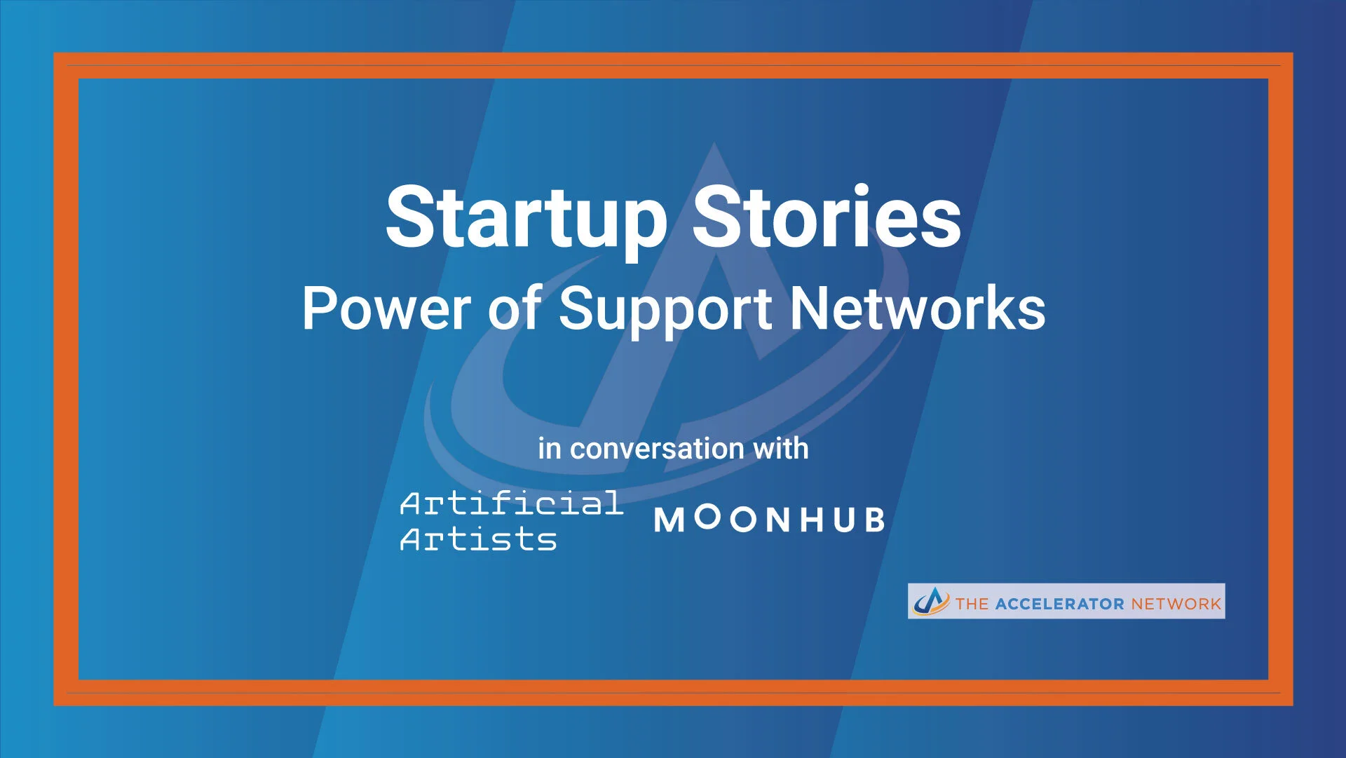 Startup Stories: Power of Support Networks