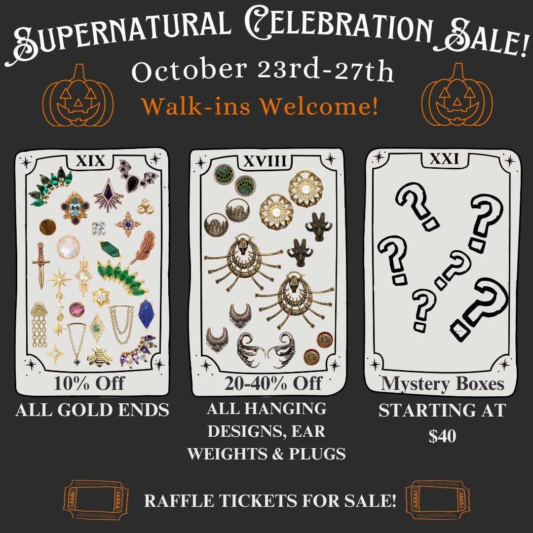 Supernatural Celebration Sale! 
October 23rd-27th Thursday-Monday
20-40% off all hanging designs, ear weights, and plugs
10% off all gold ends
Mystery Boxes of jewelry and merchandise starting at $40
And if that wasn't enough, we are also selling raf