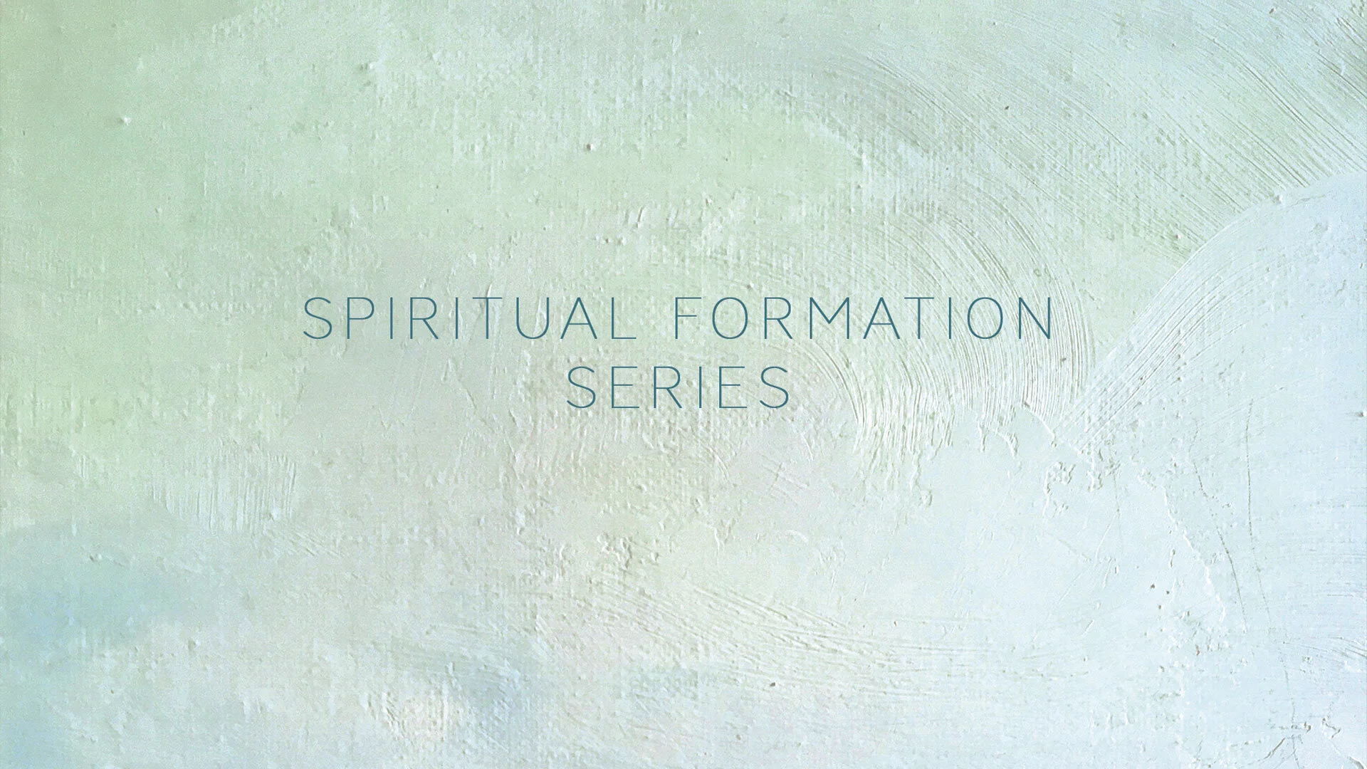 Spiritual Formation: 2019