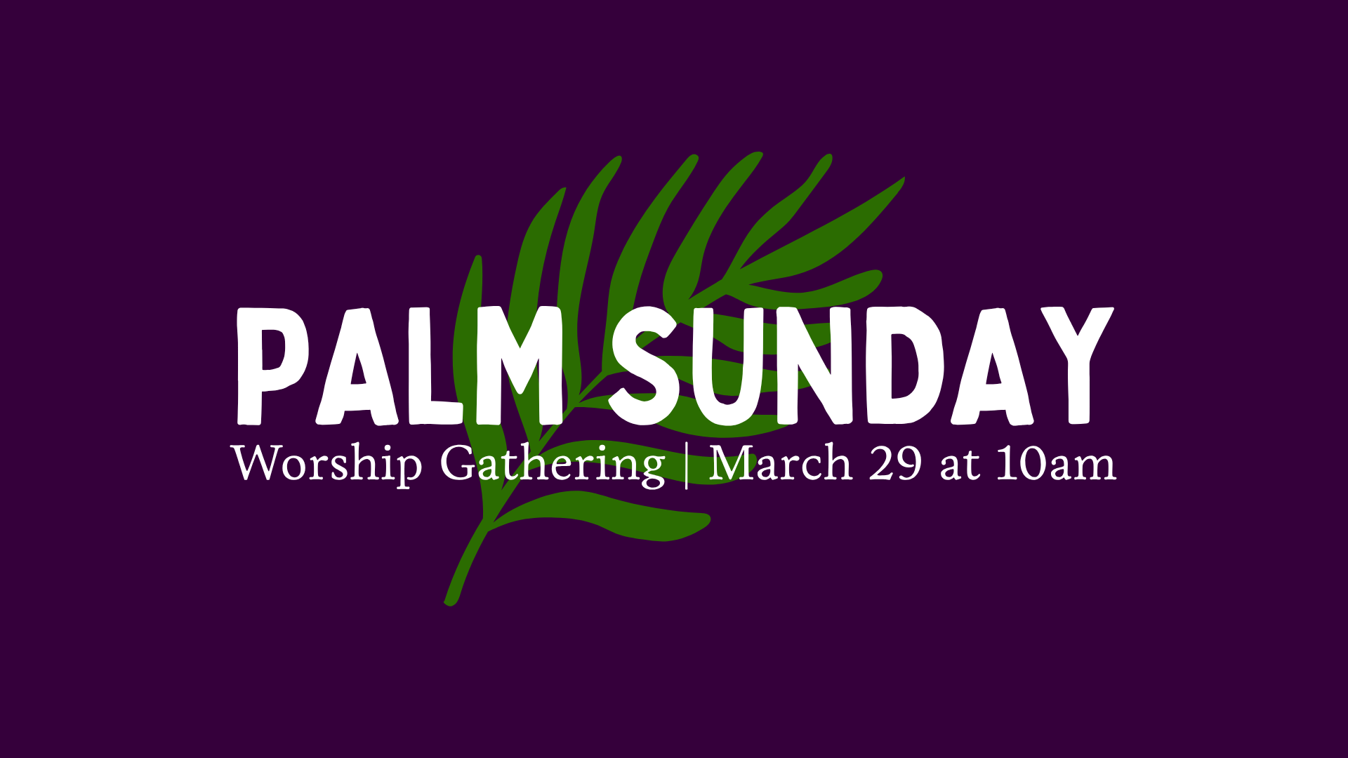 Palm Sunday Worship Gathering | 10am at Socrates Academy