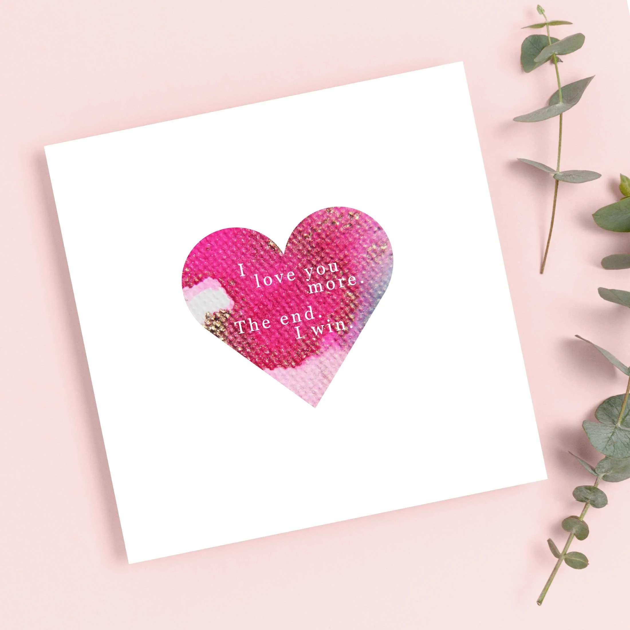 I Love You More Card