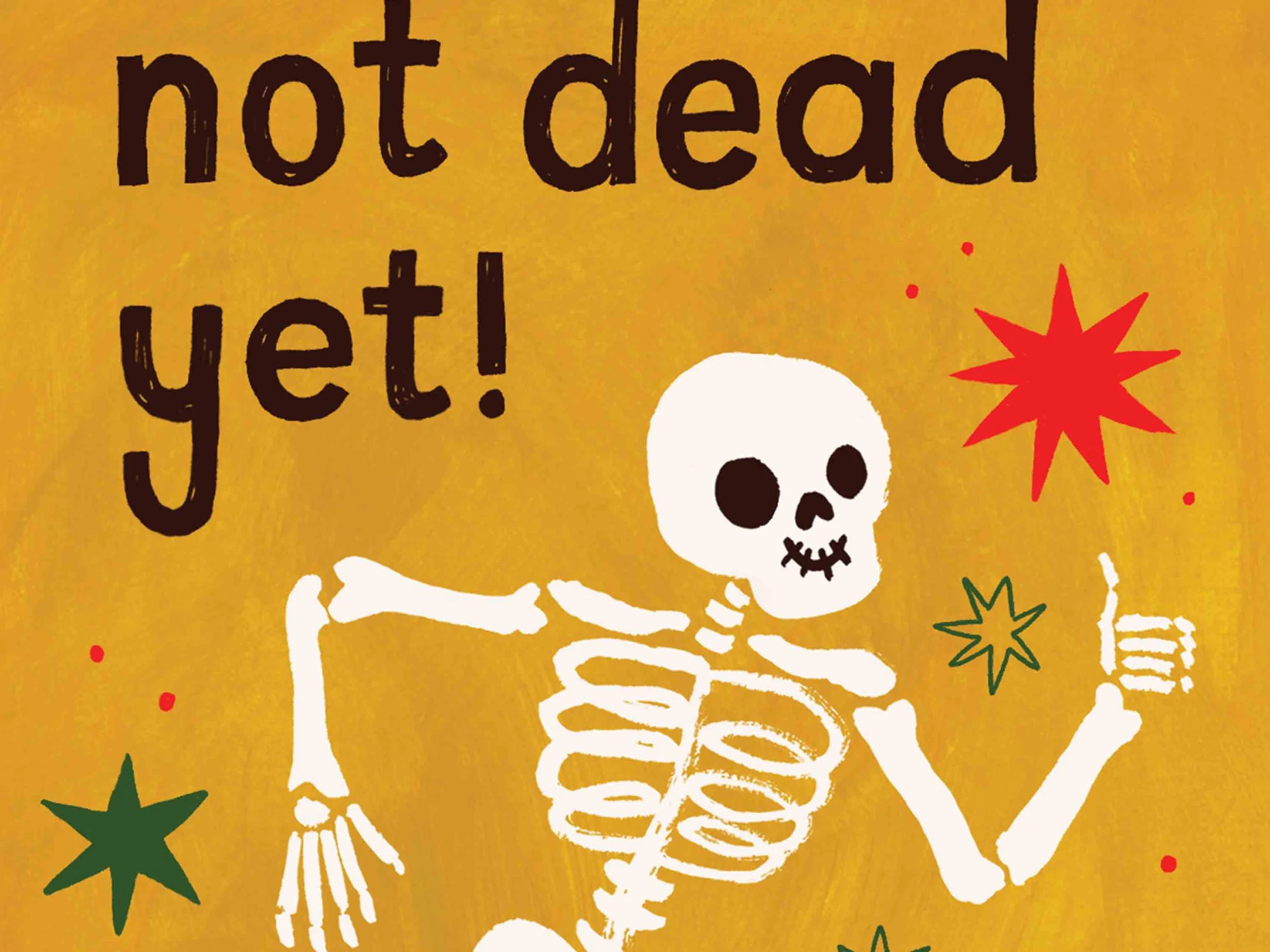 Spooky-Skeleton-Birthday-Card-HAYLEY-WELLS-Not-Dead-Yet-5.jpg