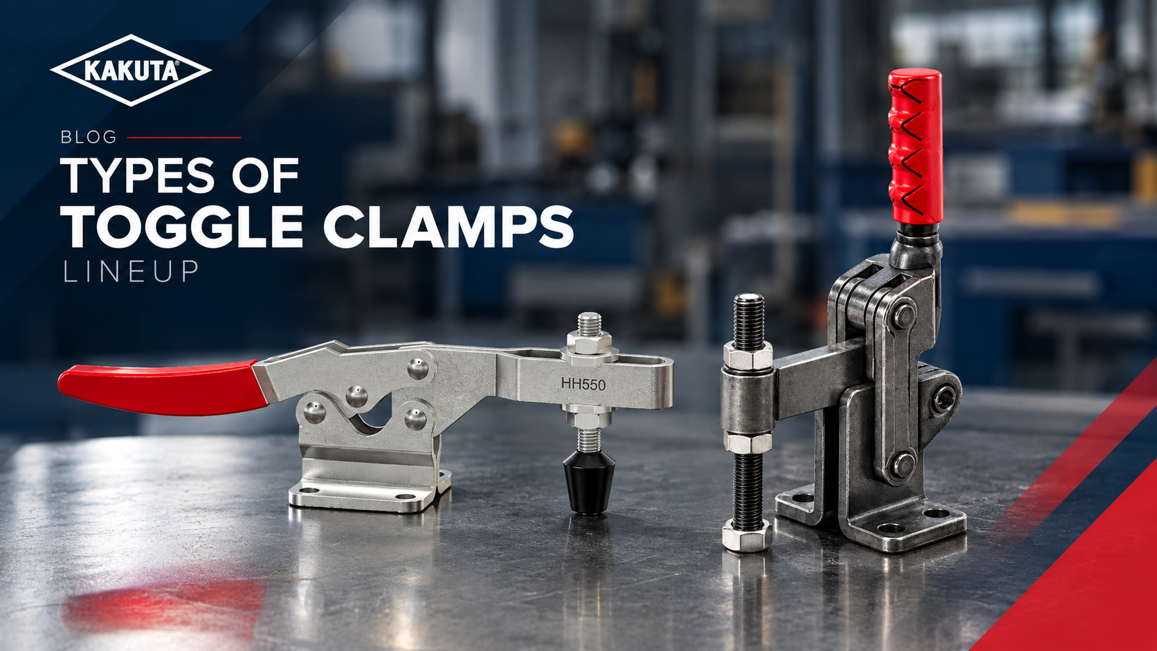 Types of Toggle Clamps: Hold-Down, Push-Pull &amp; Latch