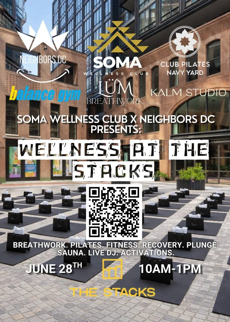 Soma Wellness Club x Neighbors DC: Wellness At The Stacks
