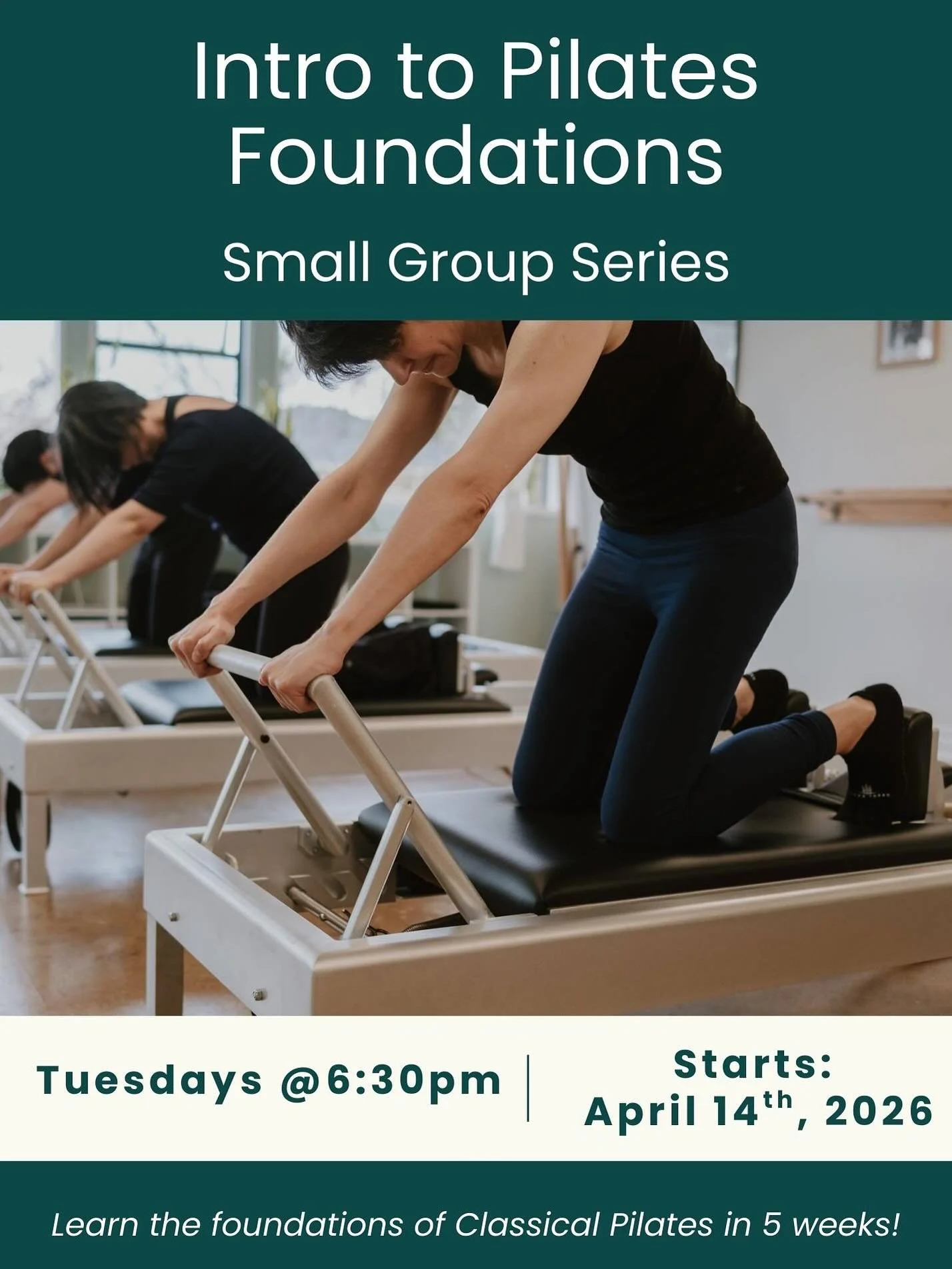 📣 Coming this April!!
Intro to Pilates Foundations: Small Group Series of 3 

Tuesdays @ 6:30pm
Starts April 14, 2026
3 Spots ONLY!

Our small group foundational series is the perfect place to begin your Pilates journey! In this supportive environme