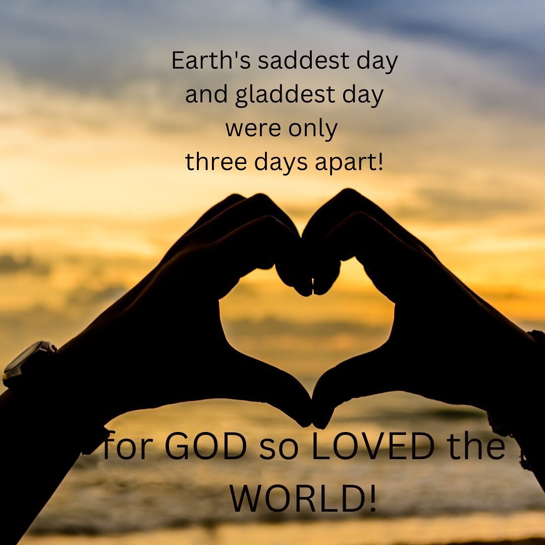 Praise God~
A lot can happen in 3 days! 
~1 Corinthians 15:4 

Unless there is Good Friday in your life there can be no Easter ✝️

Blessings to you and yours on this beautiful &ldquo;Good Friday! &ldquo; and thanks be to God for His 
glorious gift 🎁