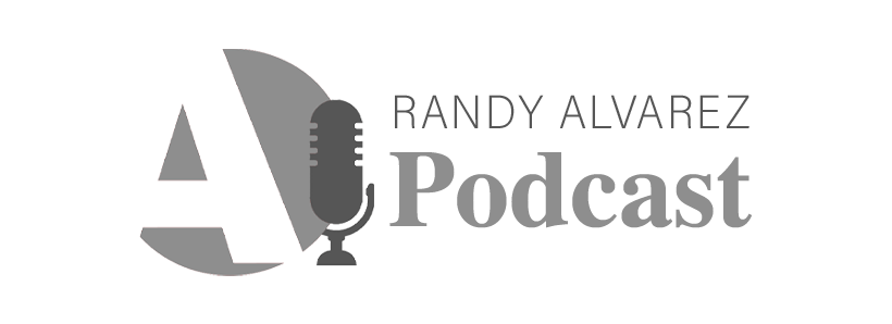 Randy Alvarez Podcast