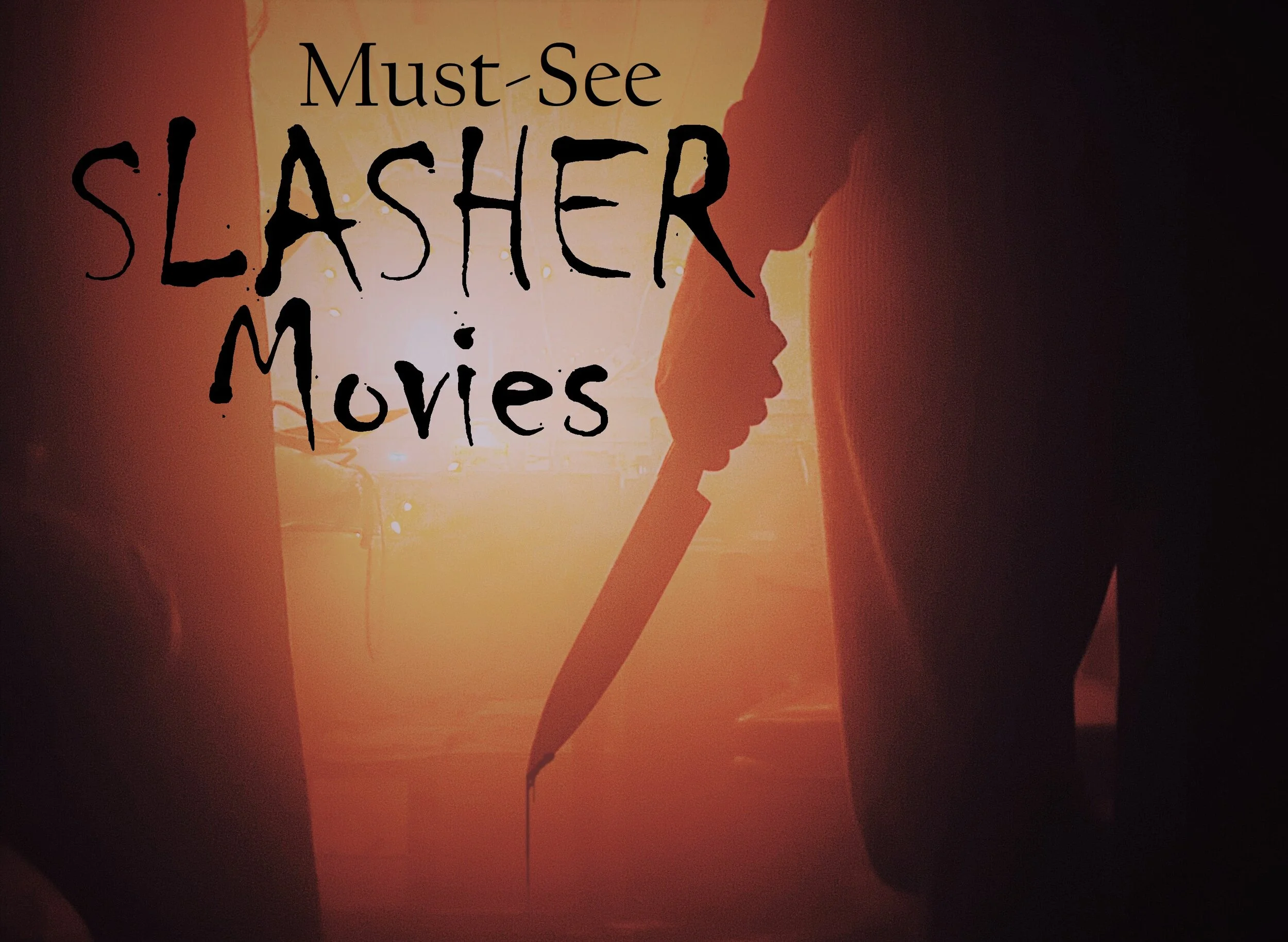 Must-See Slasher Movies