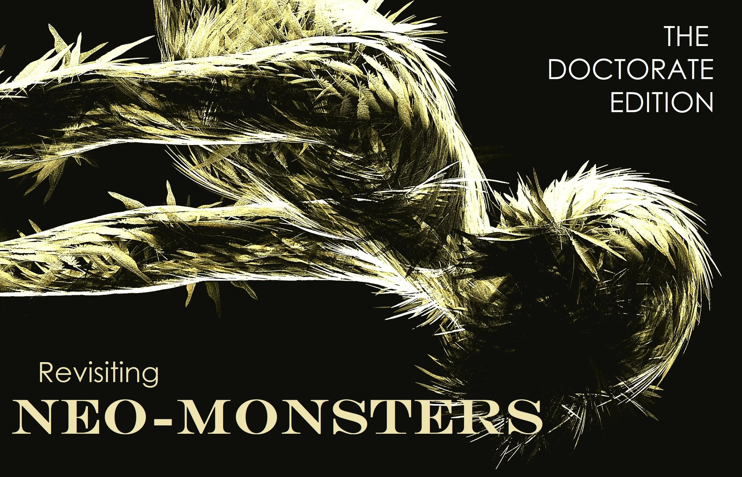 Revisiting Neo-Monsters: The Doctorate Edition