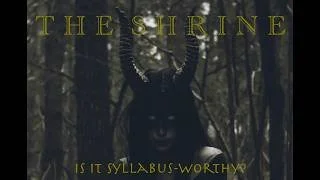 The Shrine: Is It Syllabus-Worthy?