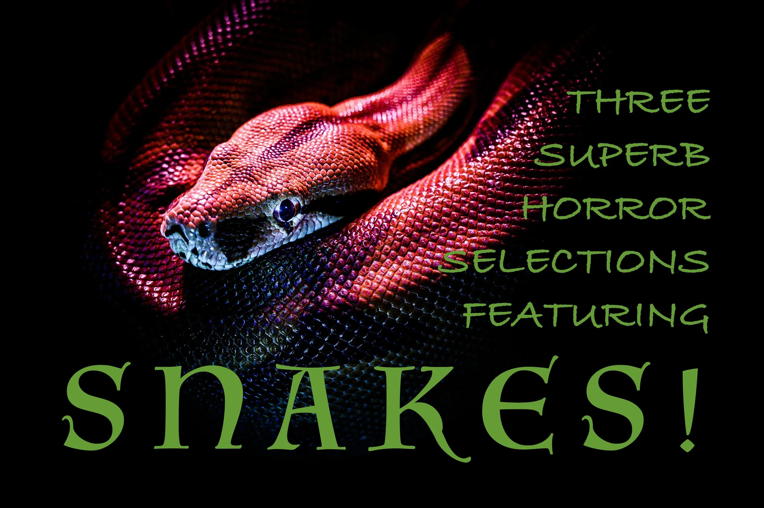 Three Superb Horror Selections Featuring Snakes