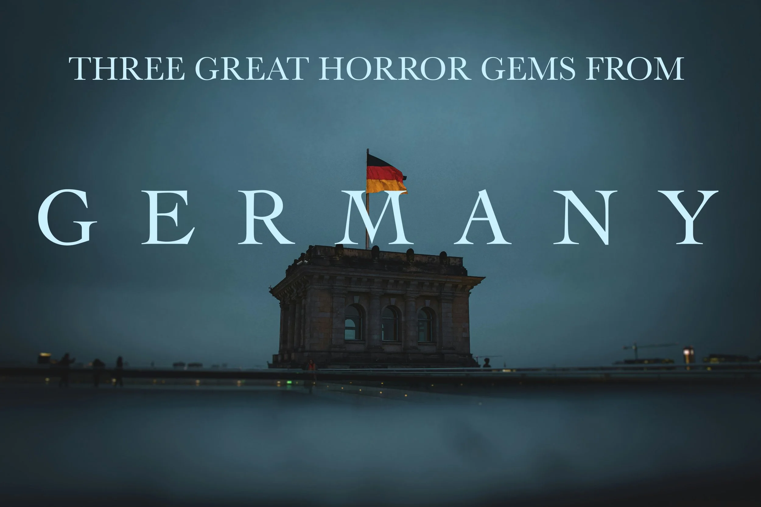 Three Great Horror Gems From Germany