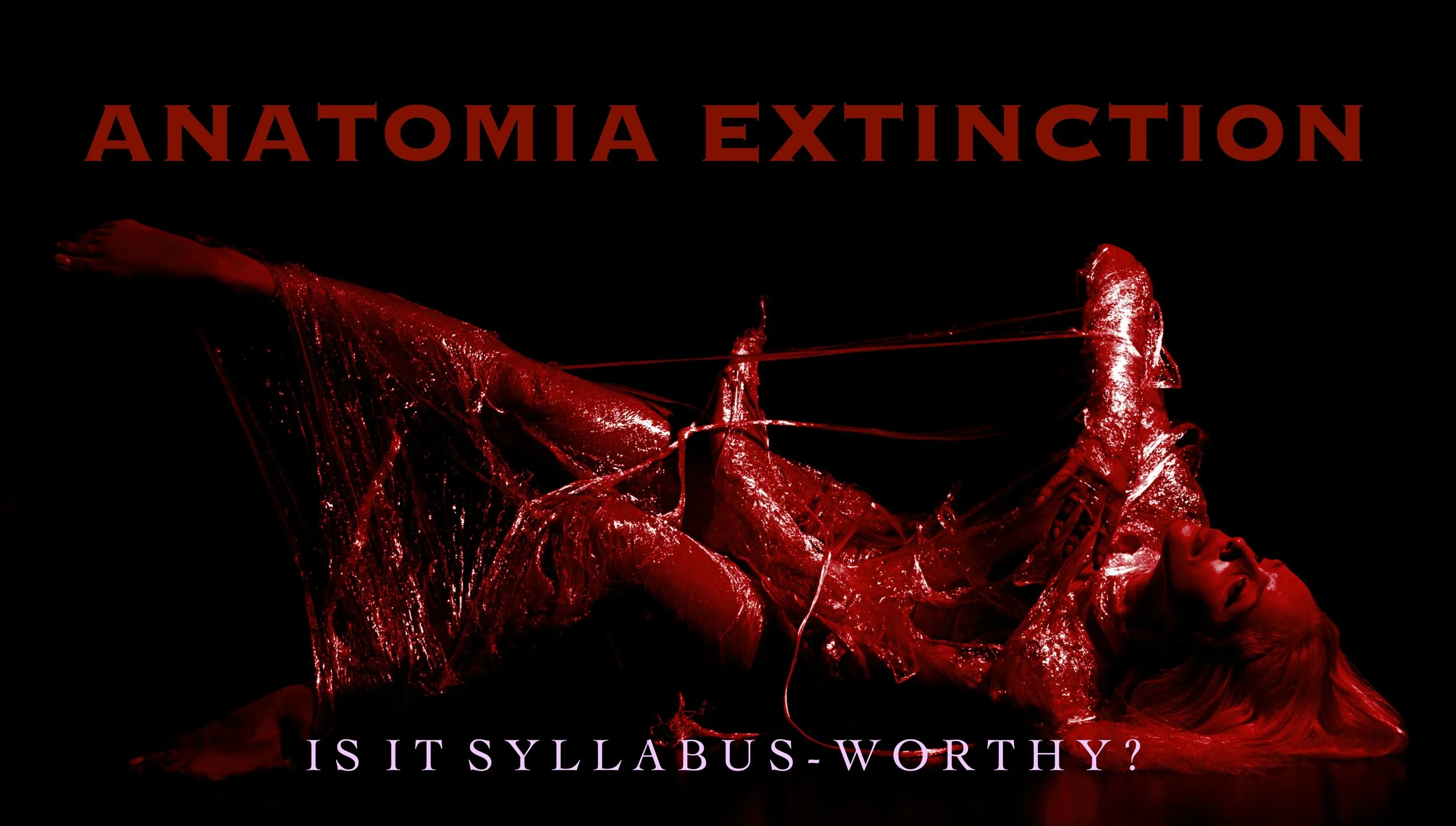 Anatomia Extinction: Is It Syllabus-Worthy?