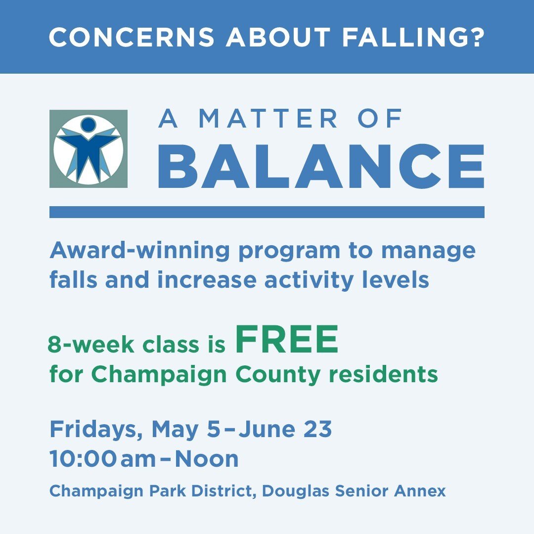 A Matter of Balance 8-week class starts May 5. Presented by Family Service at Champaign Park District, Douglas Senior Annex, 804 N 5th St, Champaign, IL 61820.
.
For more information or to register for the class, please call Terry 217-352-5100.
.
#ch