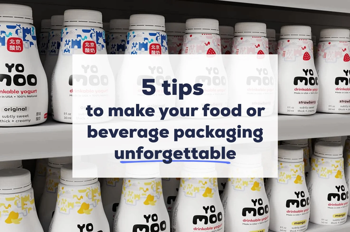 5 tips to make your food or beverage packaging unforgettable