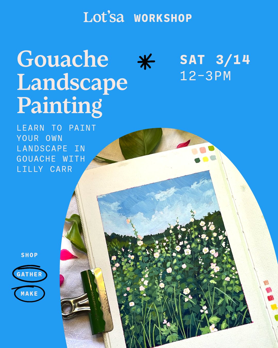 Gouache Landscape Painting Workshop at Lot’sa