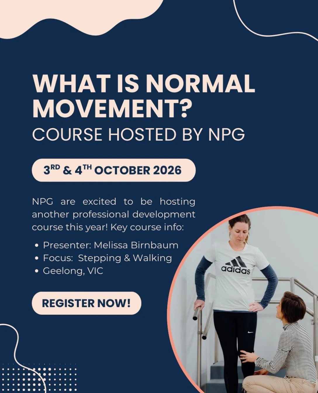 📢 Due to such high interest in the previous professional development course hosted at NPG, we have another coming up in October!

What is Normal Movement? &ndash; Stepping &amp; Walking

Join us for this 2‑day professional development course designe
