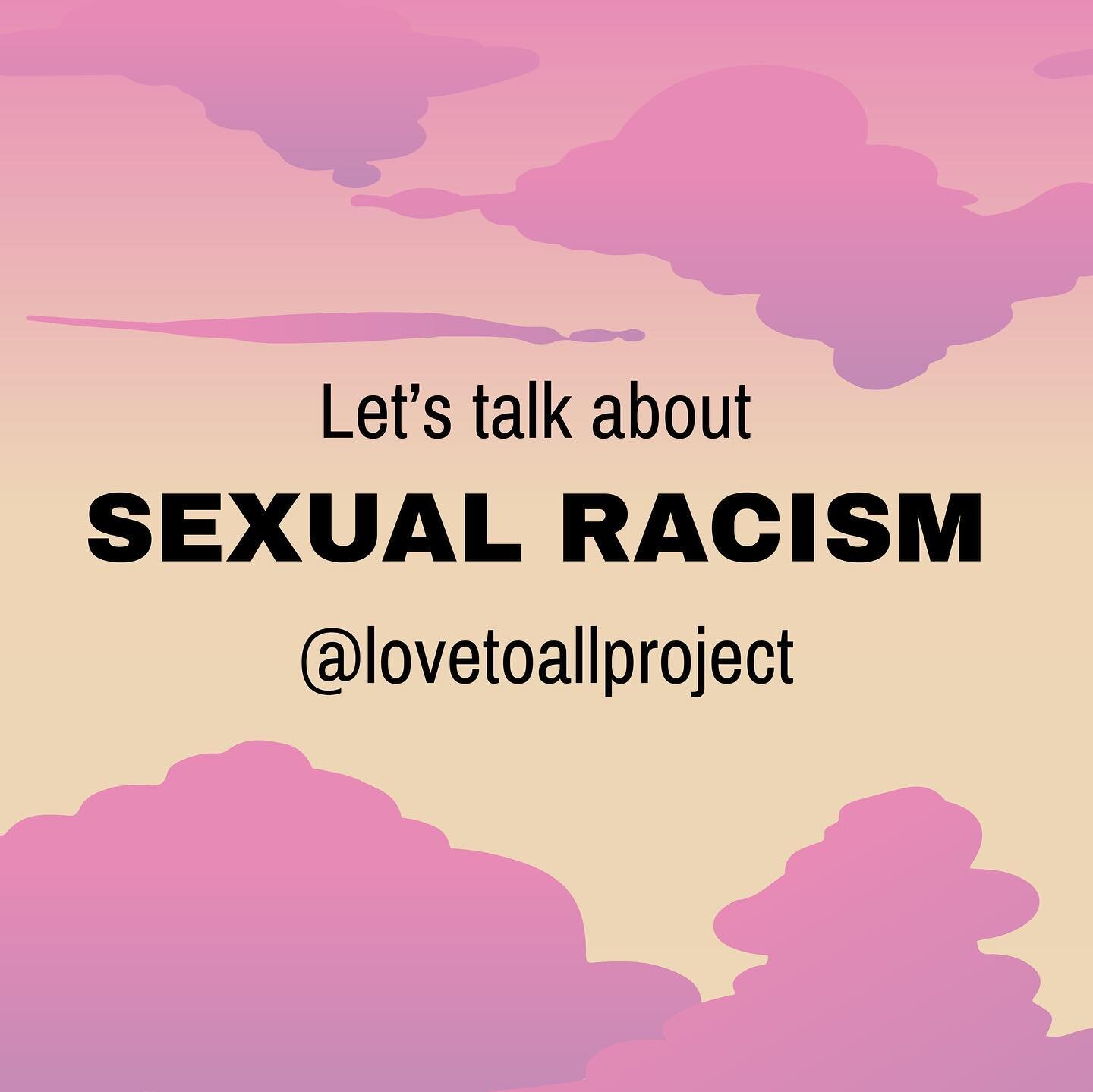 Sexual racism... let&rsquo;s talk about it! Swipe to learn more about what it is and how it affects people of color 💗⁣
⁣
Written by Marsh Henderson⁣
⁣
Designed by Kai Erfle