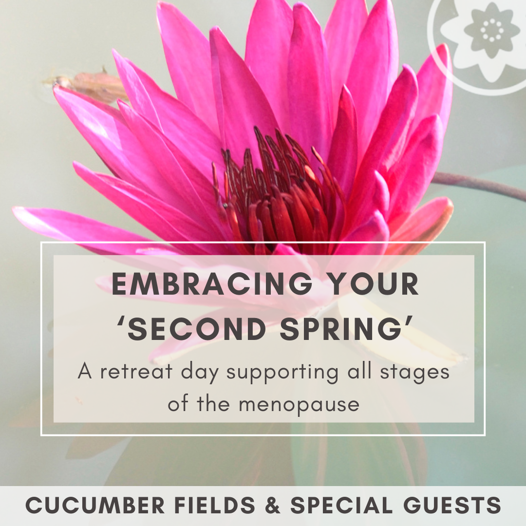 Embracing your ‘Second Spring’ - A retreat day supporting all stages of the menopause