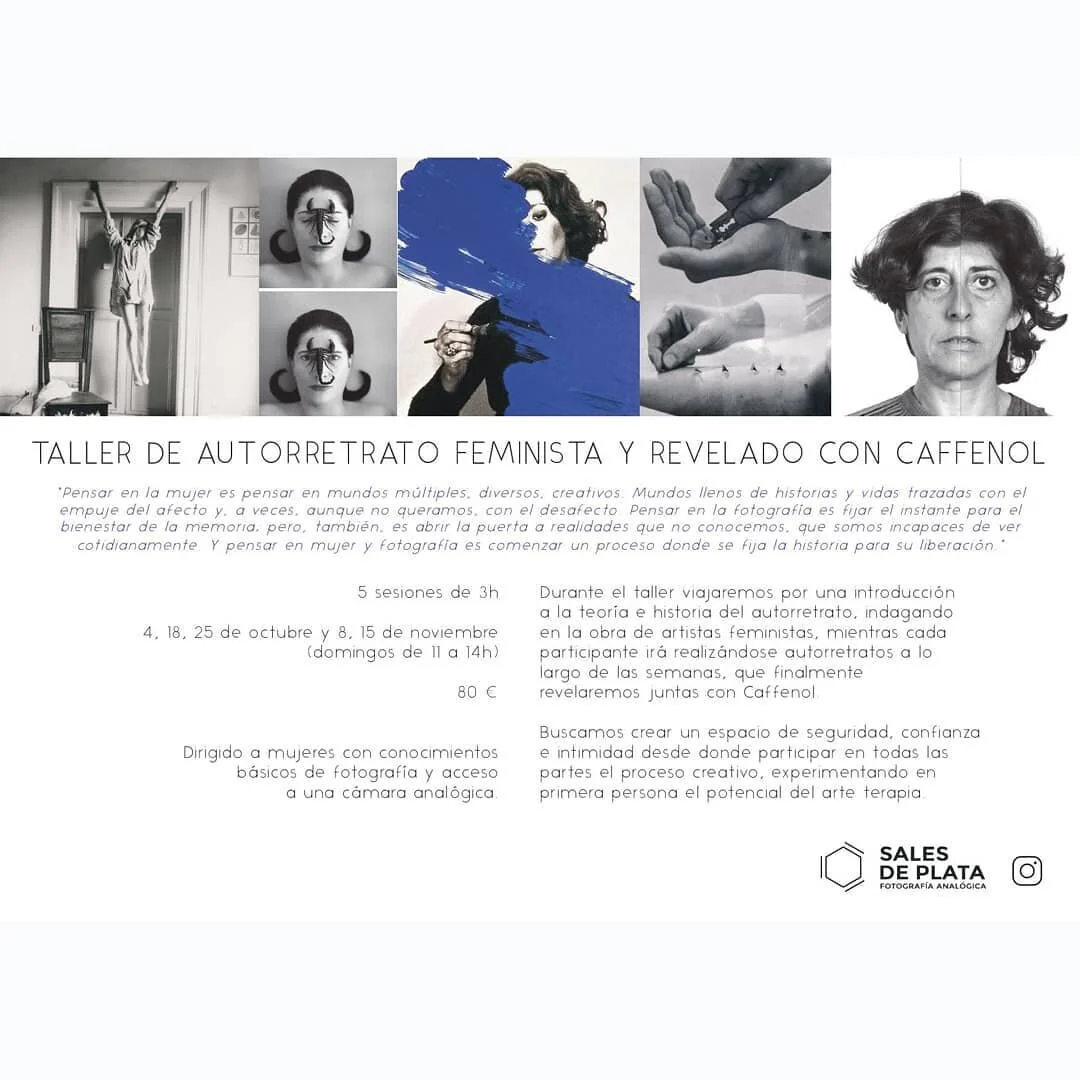 Taller de autorretrato feminista y revelado con Caffenol 

Este taller trata de ser una aproximaci&oacute;n al mundo del autorretrato, el autoconocimiento y la exploraci&oacute;n a trav&eacute;s de la fotograf&iacute;a anal&oacute;gica, el proceso de revelado alternativo y el arteterapia. Se pretende que las mujeres participantes puedan indagar un poco m&aacute;s en su propia autorepresentaci&oacute;n. Buscar nuestros propios discursos, generar una narrativa propia, experimentar, crear un encuentro colectivo &iacute;ntimo lleno de referentes. 
.
.
Veremos teor&iacute;a, referentes, pr&aacute;ctica en laboratorio y cada mujer realizar&aacute; autorretratos a lo largo de las semanas del curso para revelarlos y compartir y trabajar con ellos en las sesiones pr&aacute;cticas.
.
.
La profesora, Ester Montenegro, despu&eacute;s de llevar a&ntilde;os dedic&aacute;ndose al mundo de la fotograf&iacute;a , del arte y de la salud mental , comienza a impartir talleres de revelado con Caffenol , desde del colectivo Ropa Tendida en 2017. Desde hace tiempo surge un inter&eacute;s por el estudio del autorretrato , dando lugar a este taller con una perspectiva feminista, de autocuidado y basado en el potencial del arteterapia.
.
.
5 sesiones de 3h cada una
.
.
&iquest;Cu&aacute;ndo? 4, 18, 25 de octubre y 8 y 15 de noviembre
.
.
&iquest;Cu&aacute;nto? 80&euro;, incluye todo el material para la parte pr&aacute;ctica y un carrete byn.
.
.
&iquest;Quienes? Mujeres con conocimientos b&aacute;sicos de fotograf&iacute;a que puedan disponer de una c&aacute;mara anal&oacute;gica durante unas semanas (desechables son bienvenidas). Mujeres que deseen adentrarse en un espacio colectivo y al mismo tiempo introspectivo. M&aacute;ximo 10 mujeres

#arttherapy #arteterapia #madebywomen #womenphotographers #womenartists #caffenol #alternativeprocessphotography #feminism