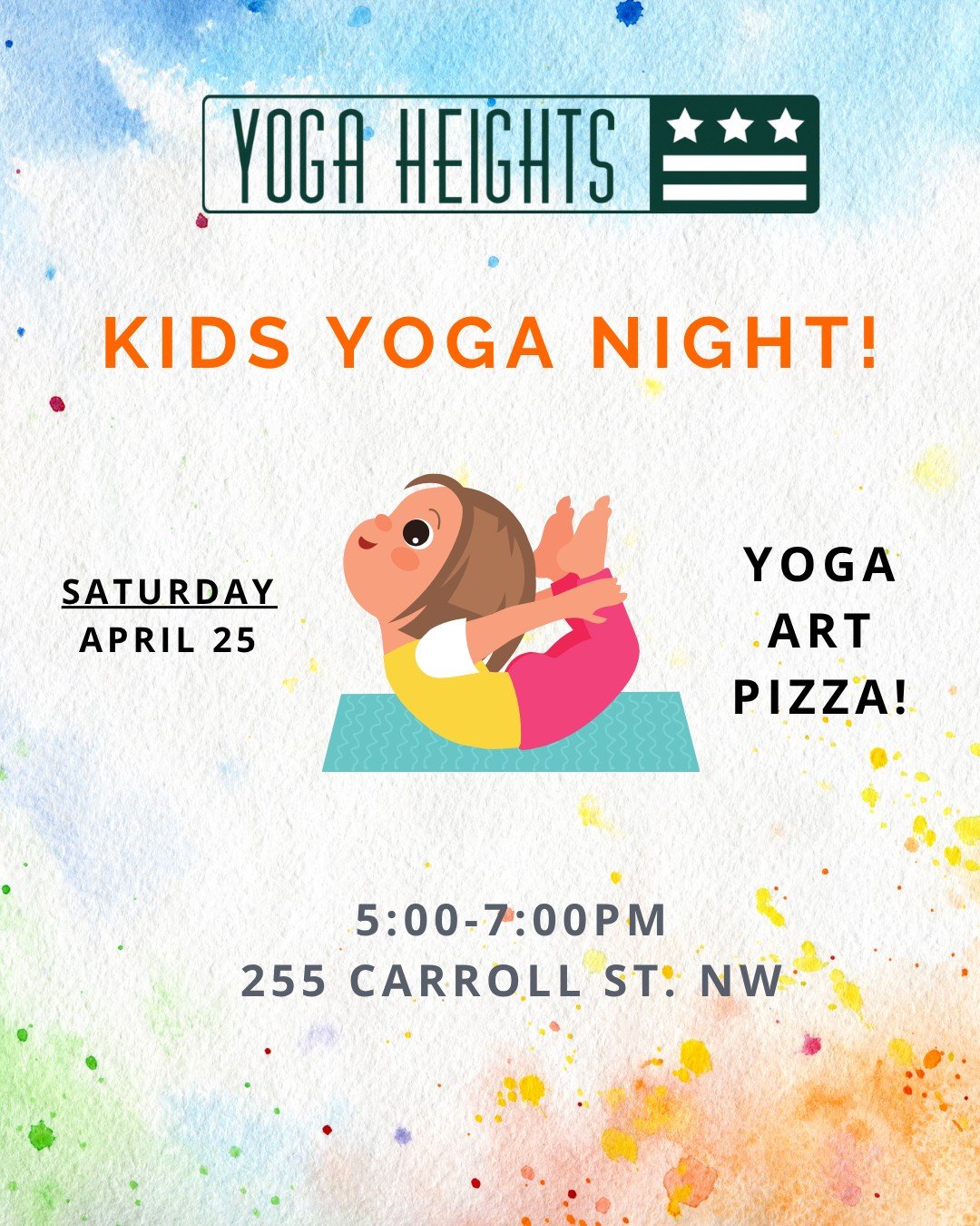 🌸 April Kids Yoga Night 🌸

Drop your kiddos off for an evening of yoga, pizza, art and fun on Saturday, April 25th!

⭐5:00pm Drop-Off
⭐5-5:45 Yoga activities
⭐5:45-6:15 Cheese Pizza, crunchy carrots and Juice boxes!
⭐6:15-7:00 Art project
⭐Pick up 