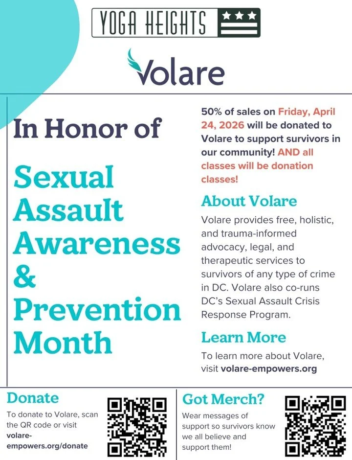 Mark your calendars for Friday, April 24th: In honor of Sexual Assault Awareness &amp; Prevention month, Yoga Heights will be donating 50% of all sales to Volare to support survivors in our community! All classes on April 24th will be donation-based,