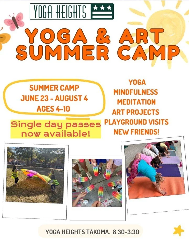 We have a few spots left in our Yoga &amp; Art Summer Camps this summer, so we are opening up single-day passes! Email info@yogaheightsdc.com with the days you are interested in sending your kiddos.
Ages 4-10
Yoga Heights Takoma
8:30-3:30
Price: $135