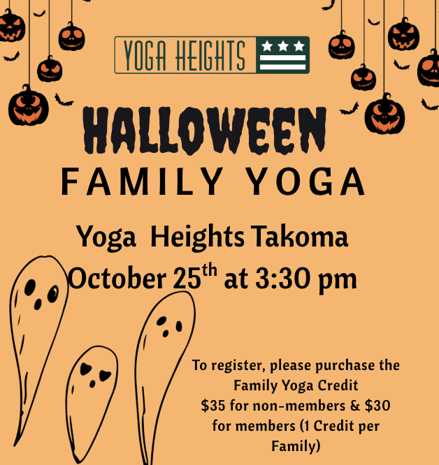 Halloween-themed flyer for a family yoga event in Takoma on October 25th at 3:30 pm, hosted by Yoga Heights, featuring ghost and pumpkin illustrations and sale details.