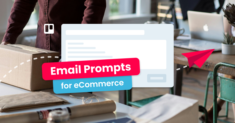 The ultimate guide to email prompts for eCommerce teams
