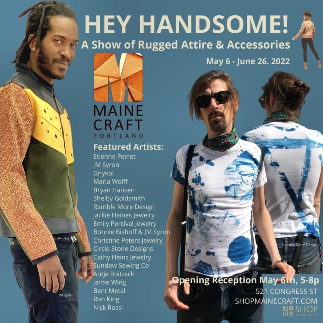 #HEYHANDSOME! Join the True Self artists for a show of rugged attire and accessories!

Artists @j.m.syron @gnykol @bonniebishoff will each have their unique and eye-catching work featured in the gallery. 👀

This Fri, May 6 @shopmainecraft, 5-8pm.

#