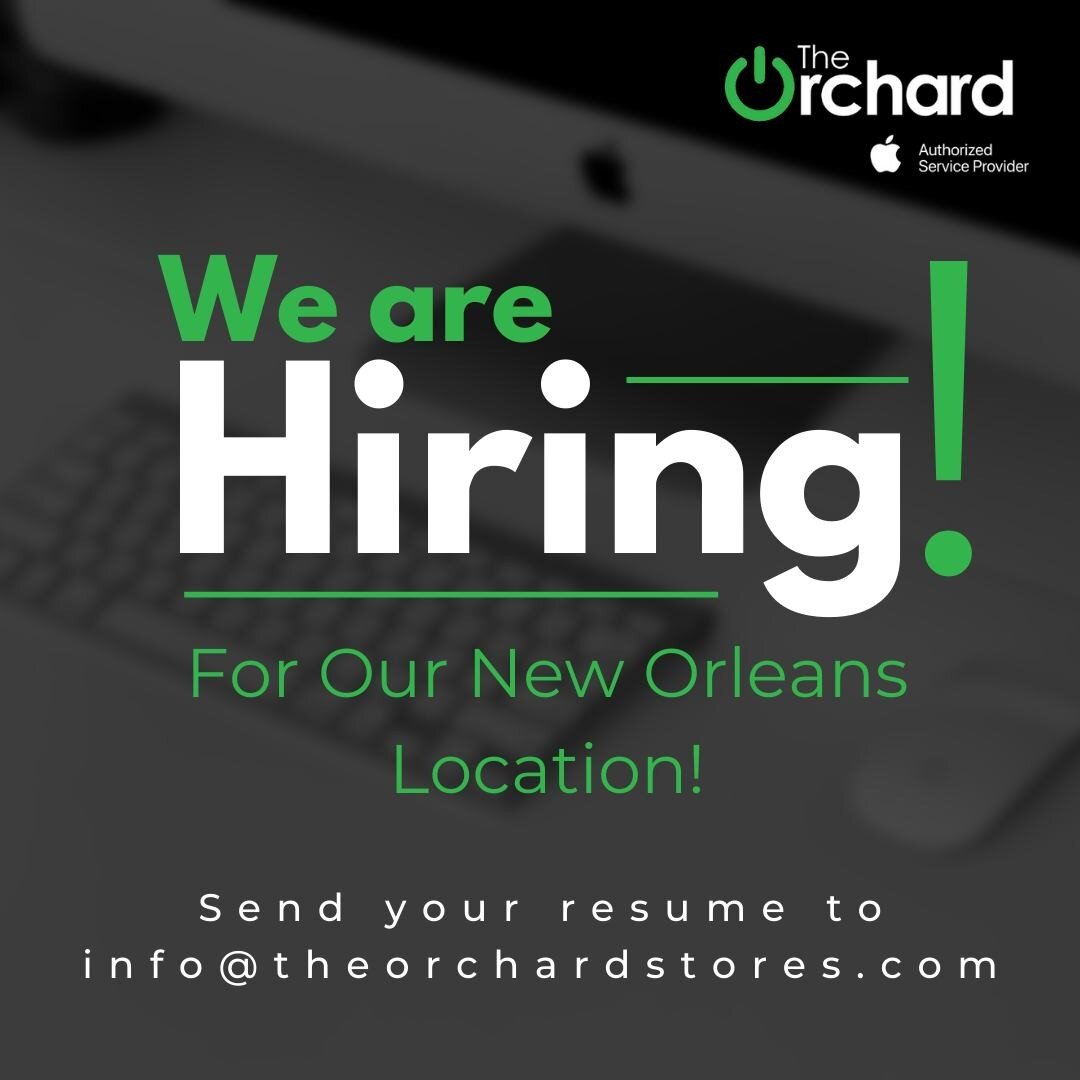 We are hiring Sales and Service Technicians for our New Orleans location!

To apply, send your resume to info@theorchardstores.com.