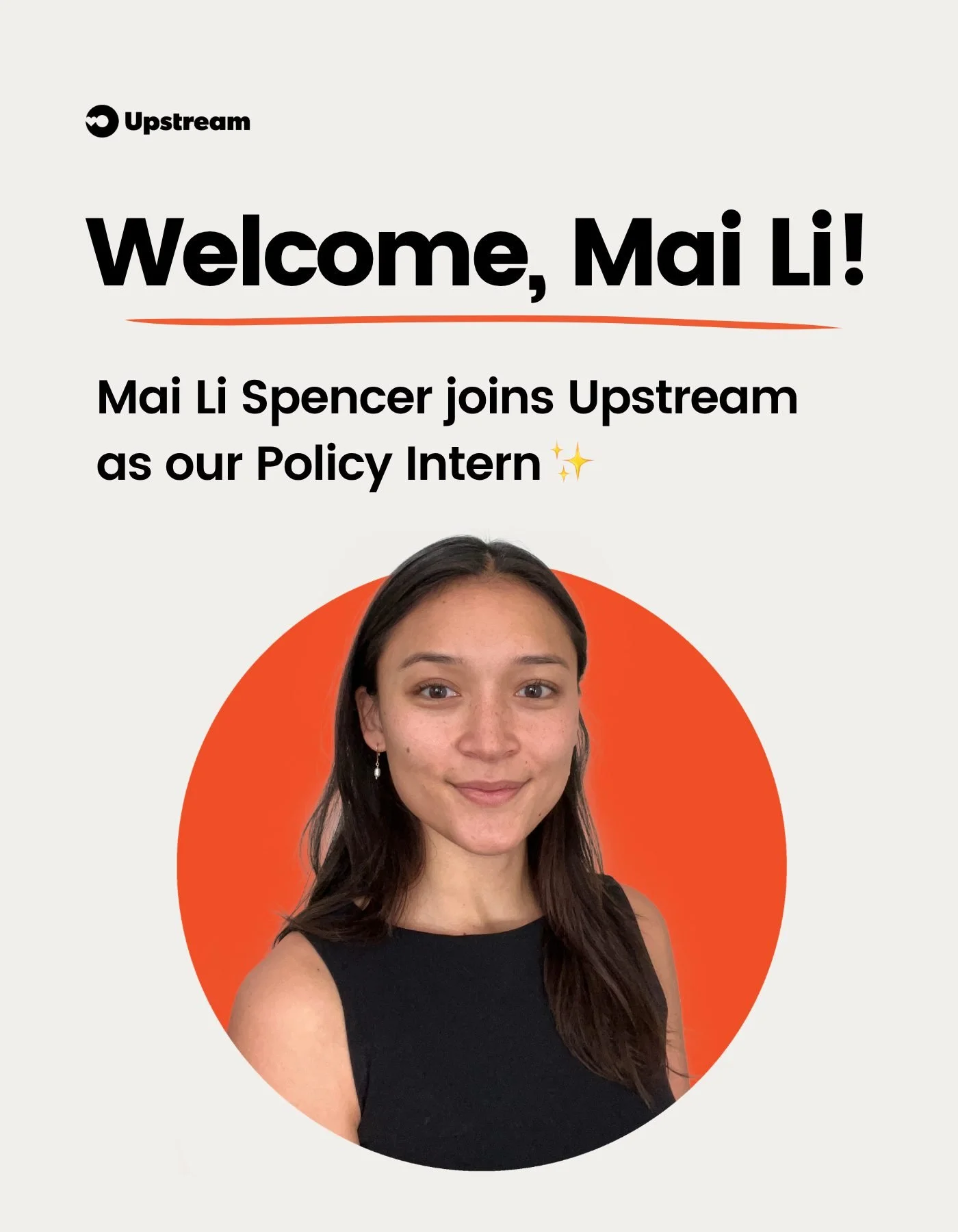 We&rsquo;re excited to welcome Mai Li Spencer to the Upstream team! 🧡

As Policy Intern, Mai Li will be supporting the policy team in many ways, from assisting with RSN meetings to maintaining our policy and reuse funding trackers.

Welcome to the t