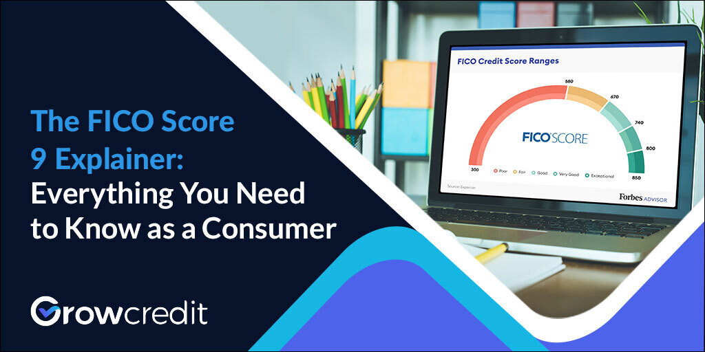 The Fico Score 9 Explainer Everything You Need To Know As A Consumer The Fico Score 9 Explainer Everything You Need To Know As A Consumer
