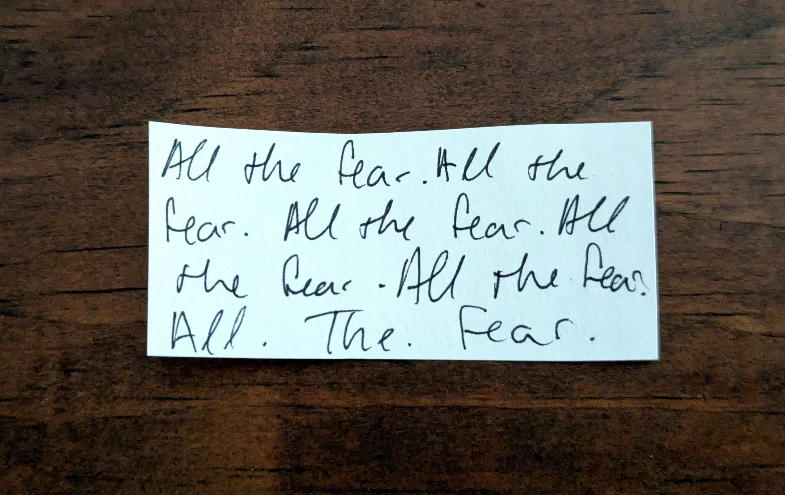 Offering 016b - "All the fear. All the fear. All the fear. All the fear. All the fear. All. The. Fear."
