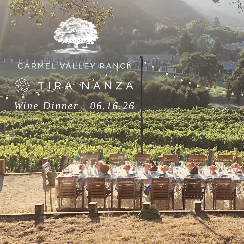 Carmel Valley Ranch x Tira Nanza Wine Dinner