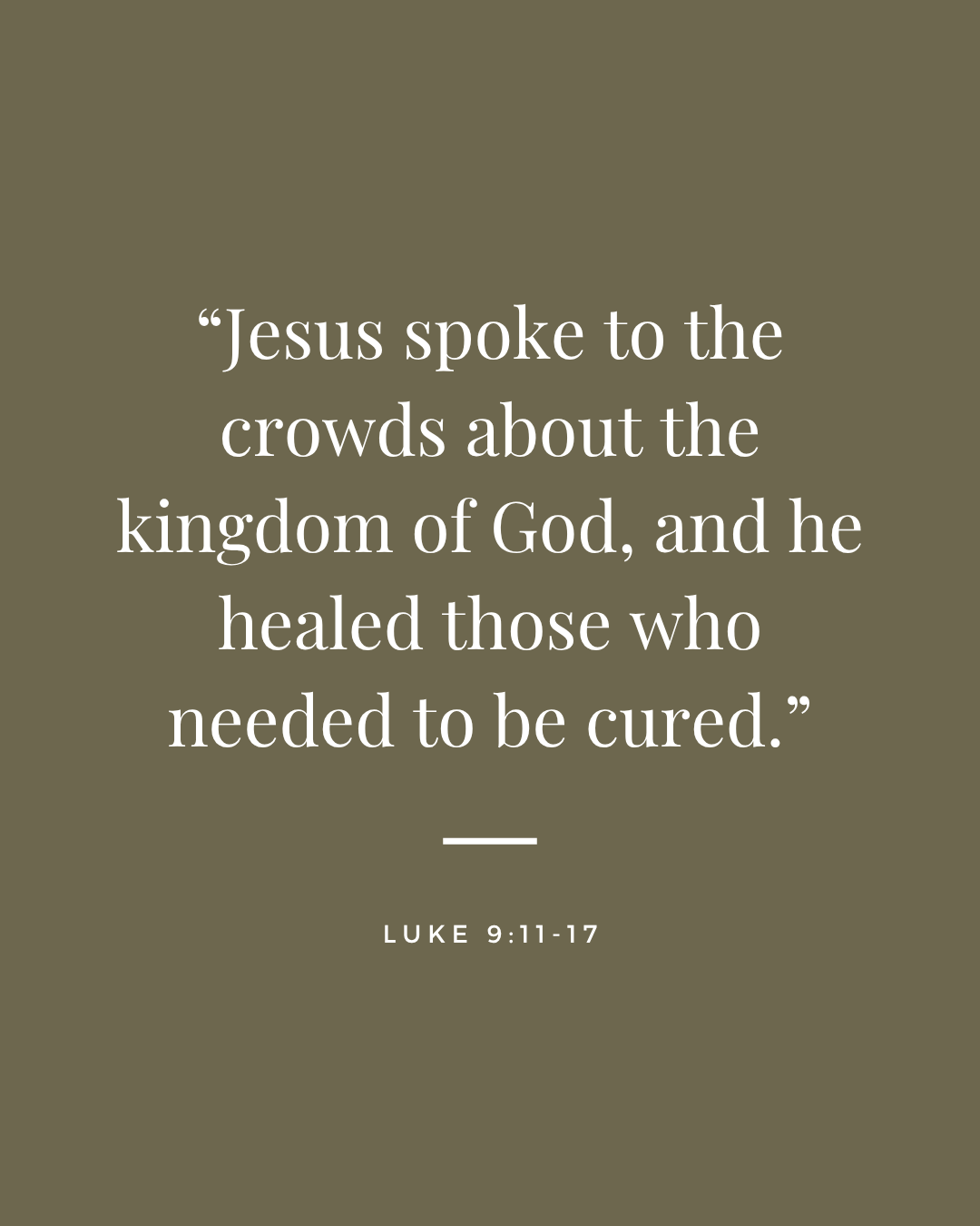 6/23 Jesus Cured Those Who Needed to be Cured