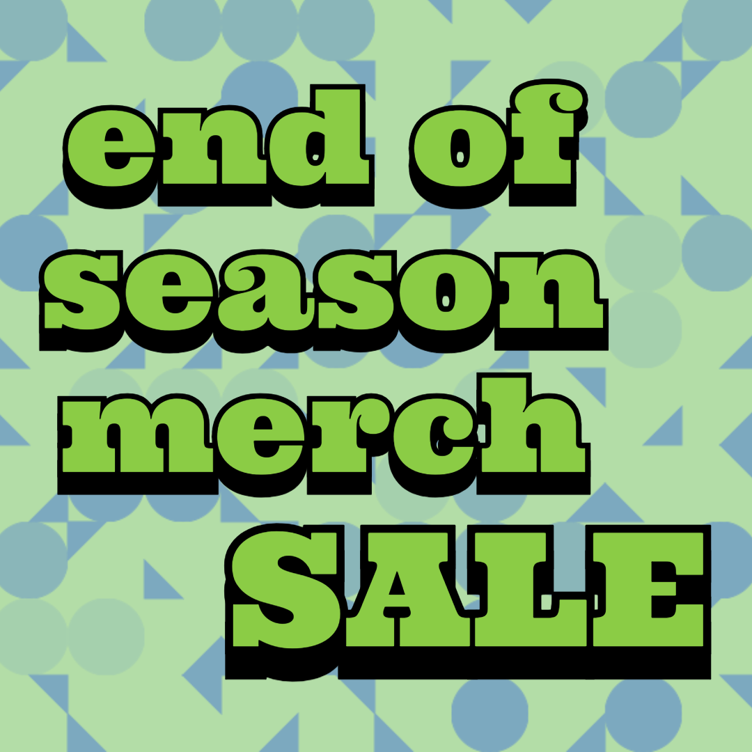 End of Season Merchandise Sale Begins