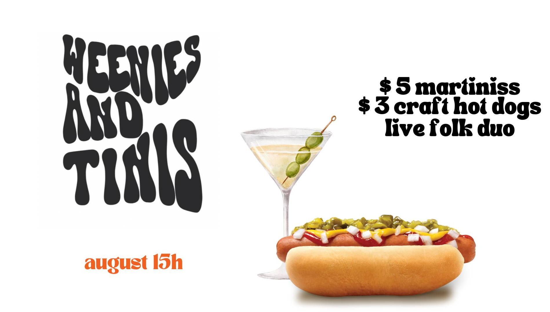 Weenies and Tinis