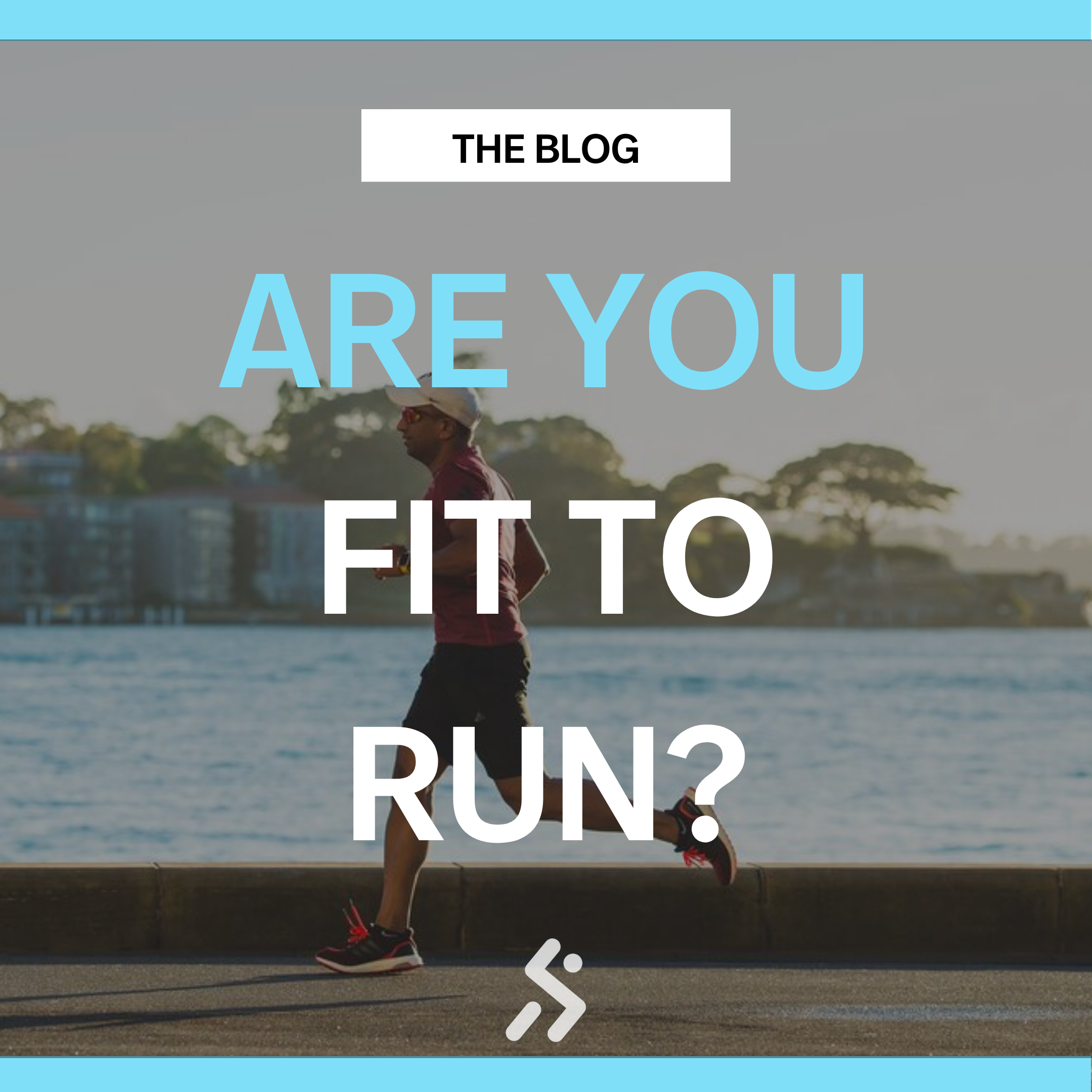 Are you fit to run?