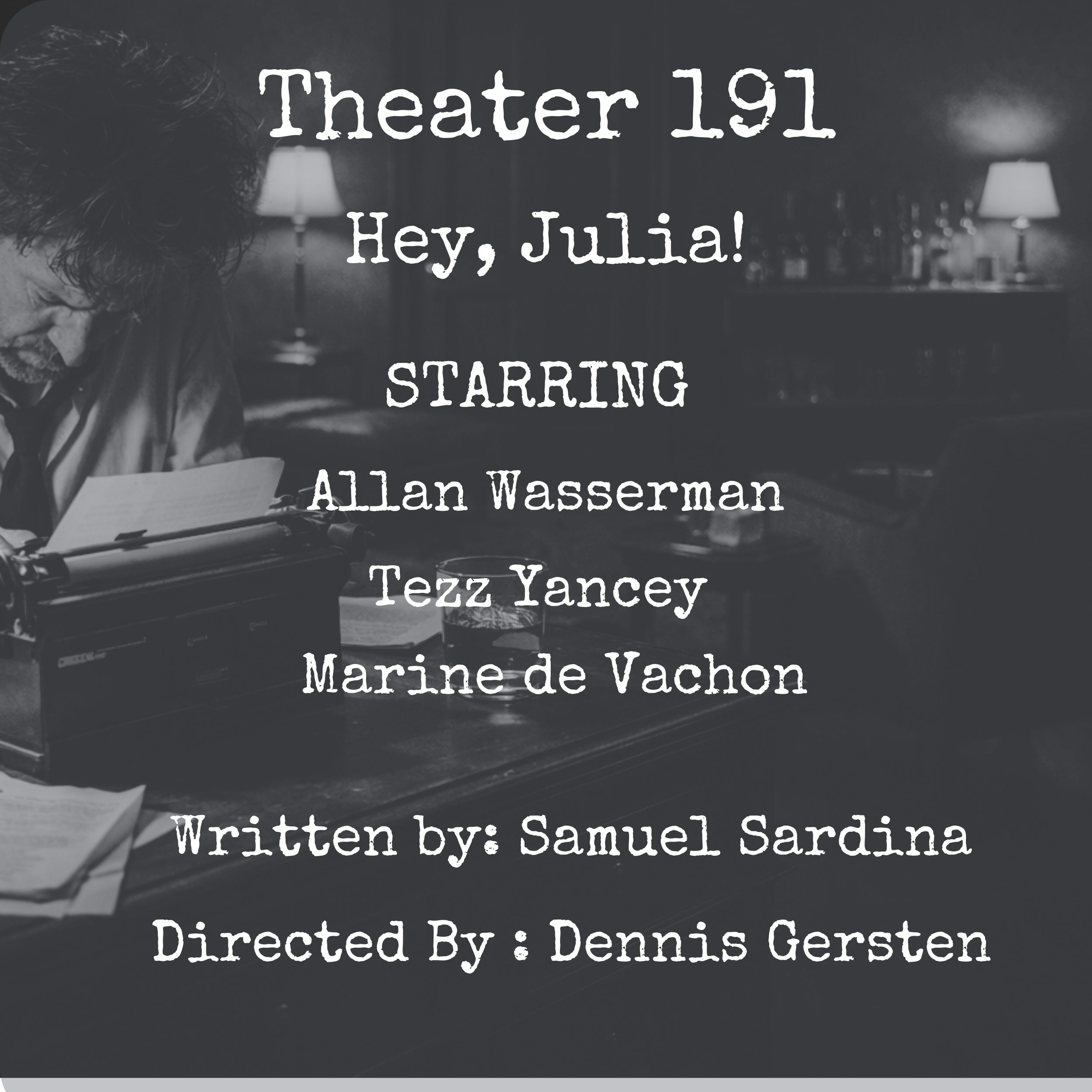 Theater 191: Hey, Julia!