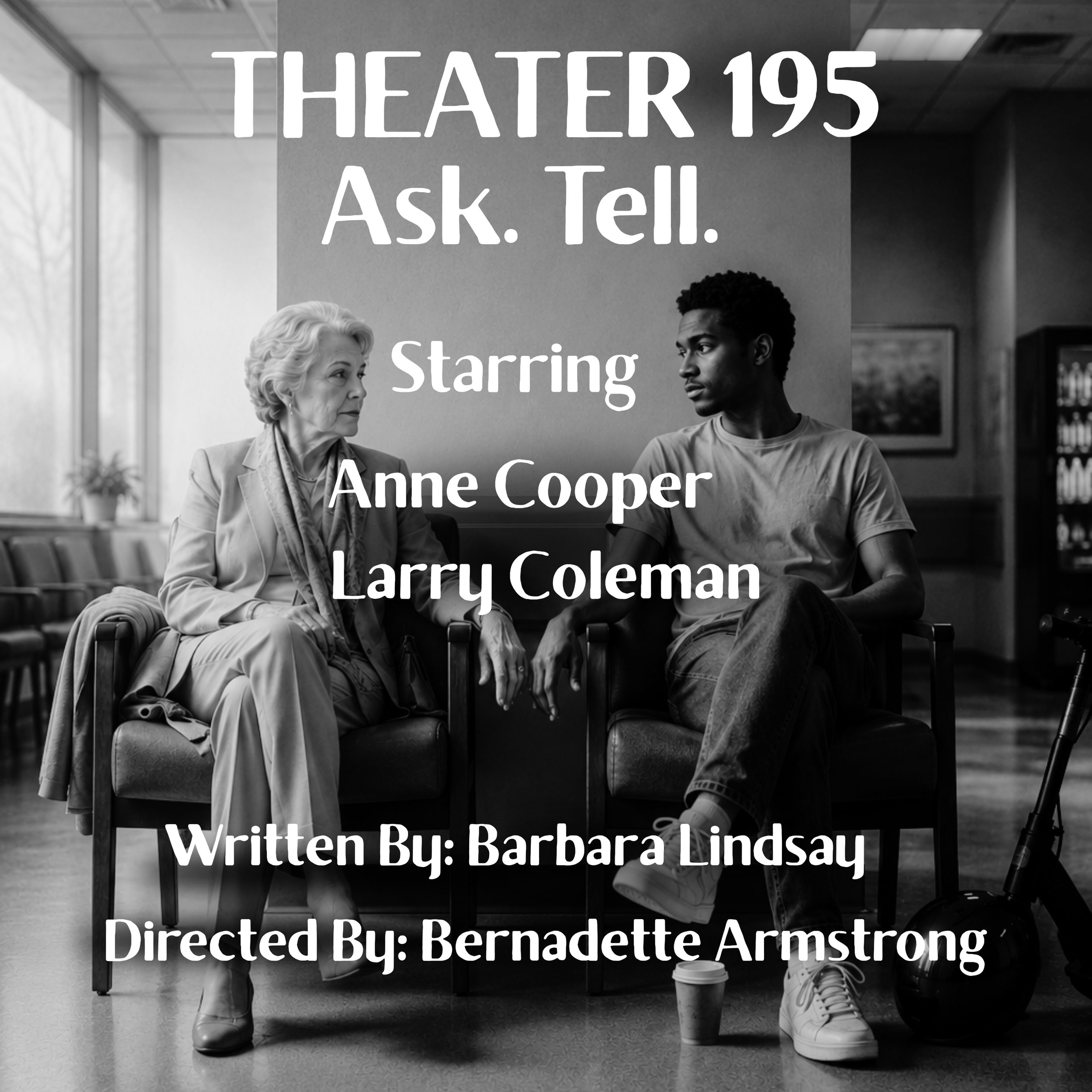 Theater 195: Ask. Tell.