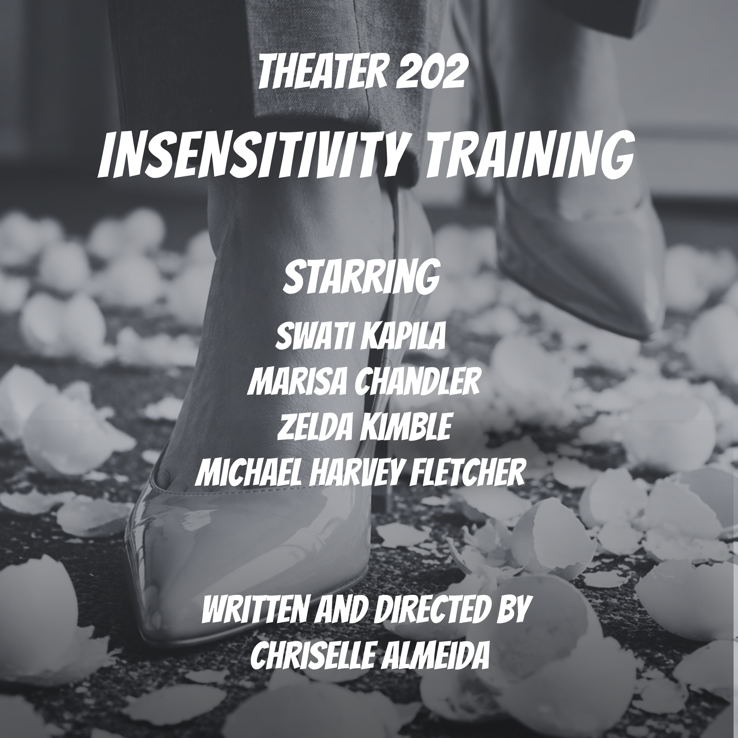 Theater 202: Insensitivity Training 