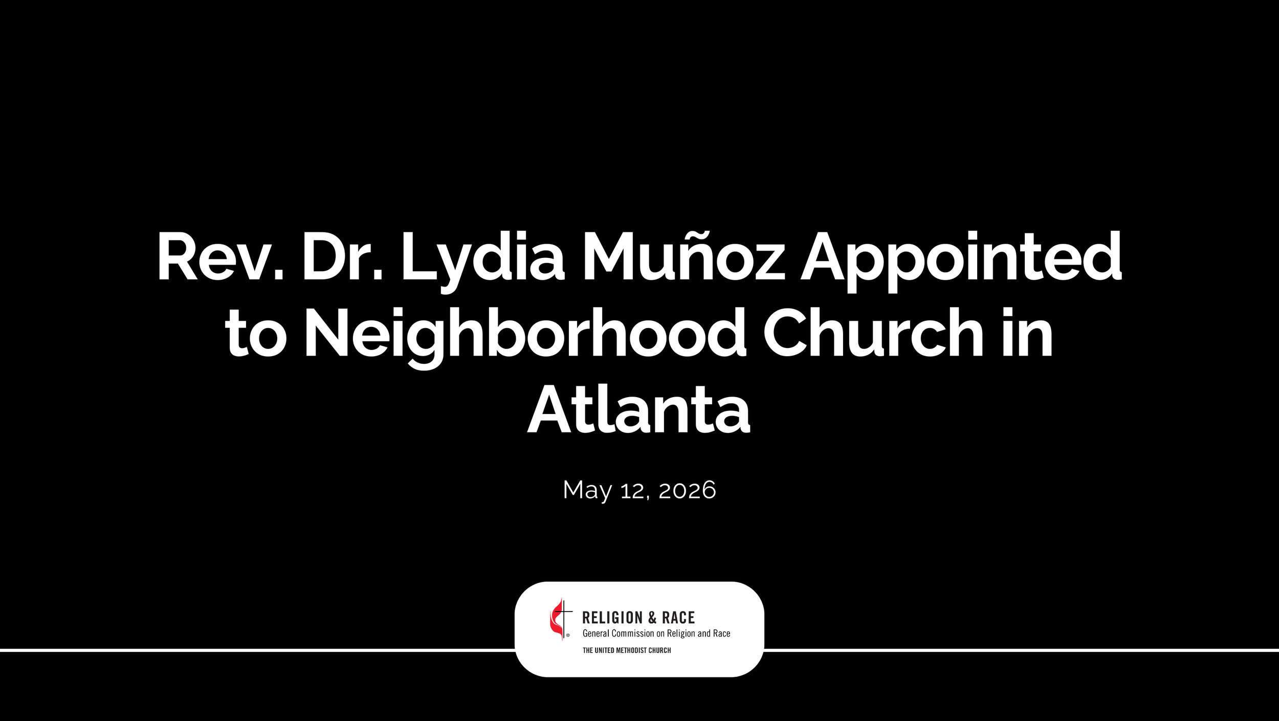 Rev. Dr. Lydia Muñoz Appointed to Neighborhood Church in Atlanta